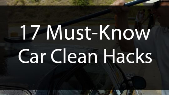 17 Must-Know Car Clean Hacks