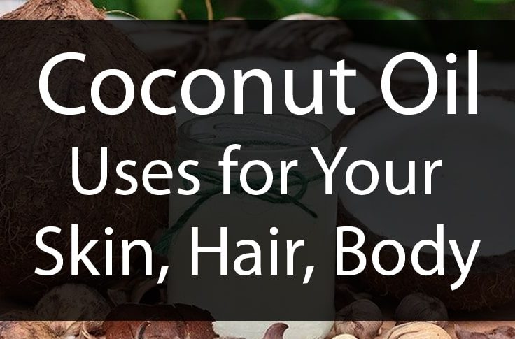 Coconut Oil Uses for Your skin, Hair, Body