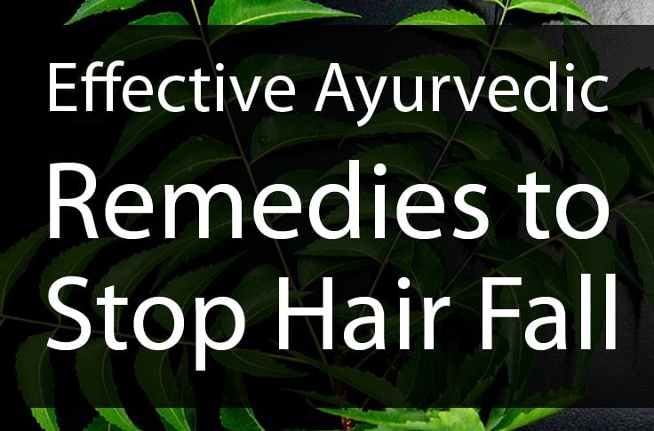 Effective Ayurvedic Remedies to stop Hair Fall