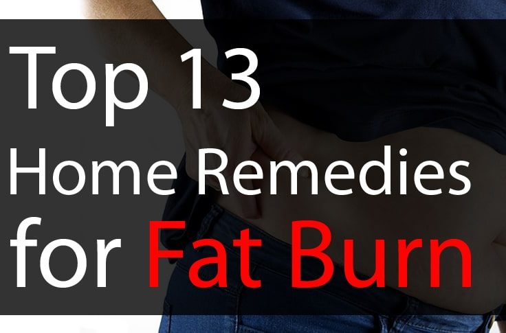 Top 13 Home Remedies for Fat Burn