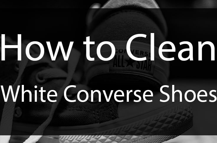 How to Clean White Converse Shoes